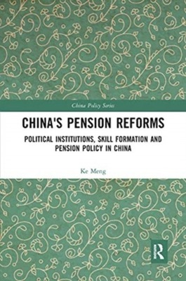China s Pension Reforms: Political Institutions,