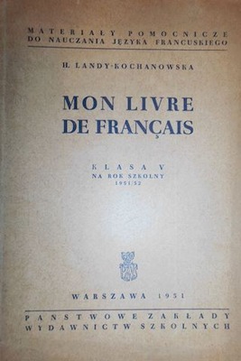 Mon livre de Francais - Landy-Kochanowska