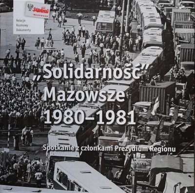 Solidarność Mazowsze 1980-1981