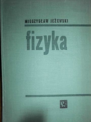 Fizyka - Mieczysław Jeżewski