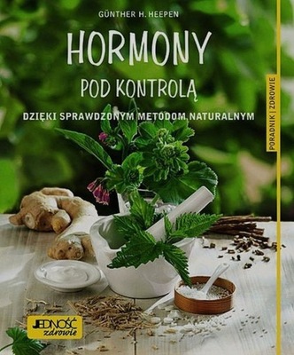 Hormony pod kontrolą Dzięki sprawdzonym metodom