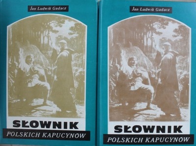 Słownik Polskich Kapucynów 2 tomy