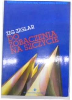 Do zobaczenia na szczycie - Z.Ziglar