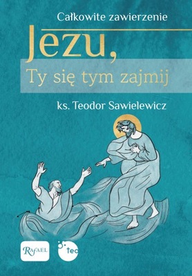 (e-book) JEZU, TY SIĘ TYM ZAJMIJ. CAŁKOWITE ZAWIE