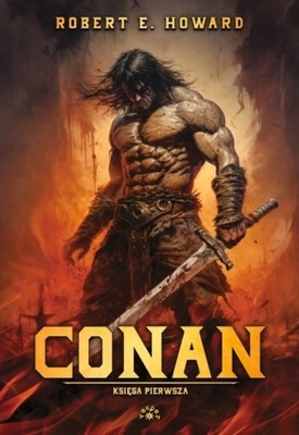 Conan Księga pierwsza Howard Robert E.