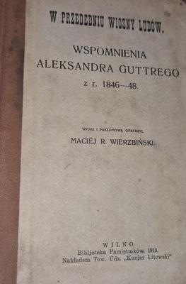 Wspomnienia Aleksandra Guttrego 1846 - 1848 Maciej Wierzbiński 1913 rok