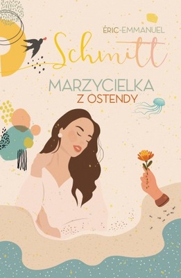 Marzycielka z Ostendy - Eric-Emmanuel Schmitt