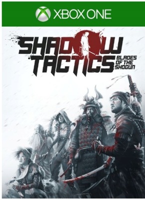 SHADOW TACTICS BLADES OF THE SHOGUN KLUCZ XBOX