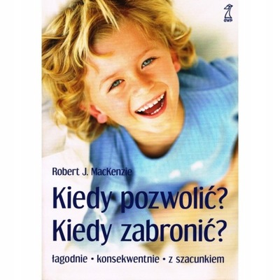 KIEDY POZWOLIĆ KIEDY ZABRONIĆ W 2021