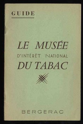 Le Musée d' Intéret National du Tabac. Guide 1950