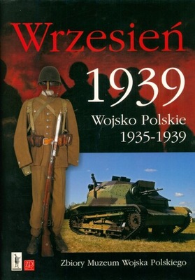 Wrzesień 1939. Wojsko Polskie 1935-1939