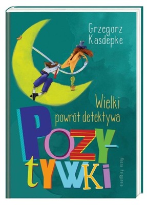 Wielki powrót detektywa Pozytywki Kasdepke *nowa*