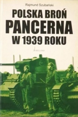 Polska broń pancerna w 1939 roku rajmund szubański