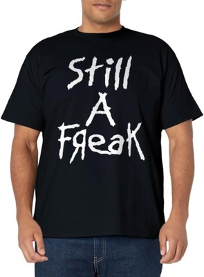 Koszulka Still A Freak T-Shirt