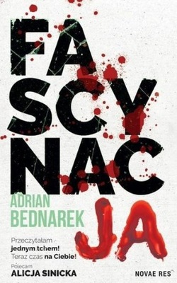 FASCYNACJA, ADRIAN BEDNAREK