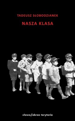 Nasza klasa - Tadeusz Słobodzianek