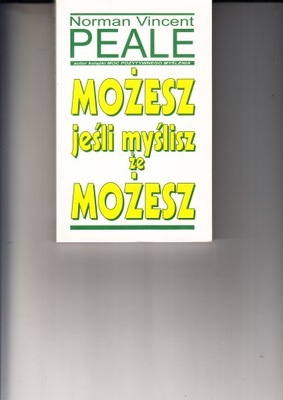 Możesz jeśli myślisz że możesz Norman Vincent Peale