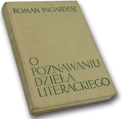 O poznawaniu dzieła literackiego Roman Ingarden