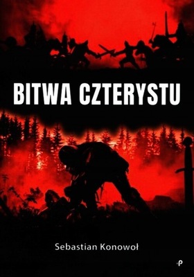 BITWA CZTERYSTU KONOWOŁ SEBASTIAN KSIĄŻKA POLIGRAF