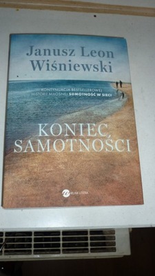 KONIEC SAMOTNOŚCI JANUSZ LEON WISNIEWSKI