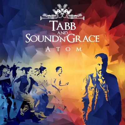 Tabb & Sound'n'Grace – Atom (CD) | 2015 | UNIKAT | Gorgo Music