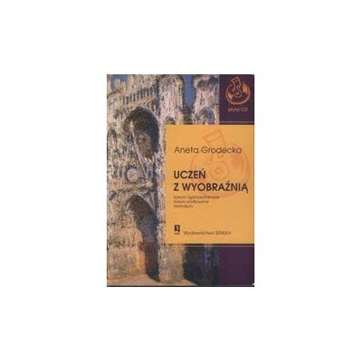 Uczeń z wyobraźnią A. Grodecka CD