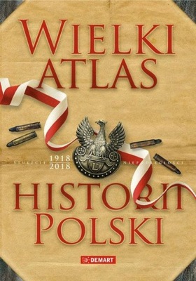 WIELKI ATLAS HISTORII POLSKI (NOWA/FOLIA)