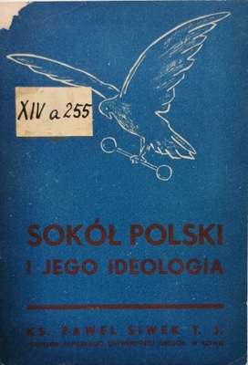 Sokół polski i jego ideologia Paweł Siwek 1938