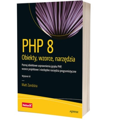 PHP 8. Obiekty, wzorce, narzędzia. Poznaj