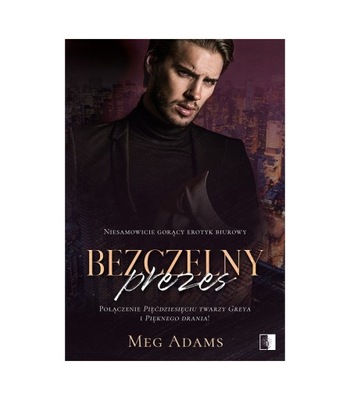 Bezczelny prezes Meg Adams EROTYKA ROMANS