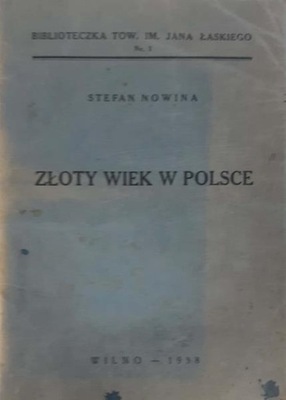 Stefan Nowina Złoty wiek w Polsce 1938