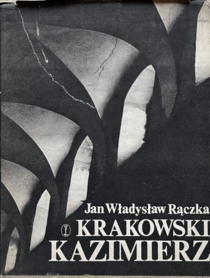 Jan Władysław Rączka - Krakowski Kazimierz