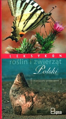 LEKSYKON ROŚLIN I ZWIERZĄT POLSKI