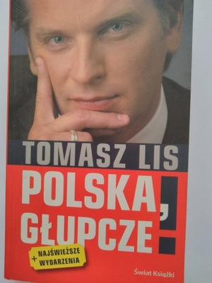 Tomasz Lis Polska głupcze