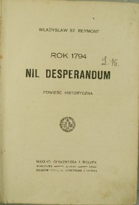 Rok 1794 Nil Desperandum 1916 r.