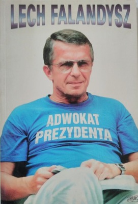 ADWOKAT PREZYDENTA LECH FALANDYSZ