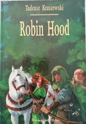 ROBIN HOOD TADEUSZ KRASZEWSKI LEGENDA