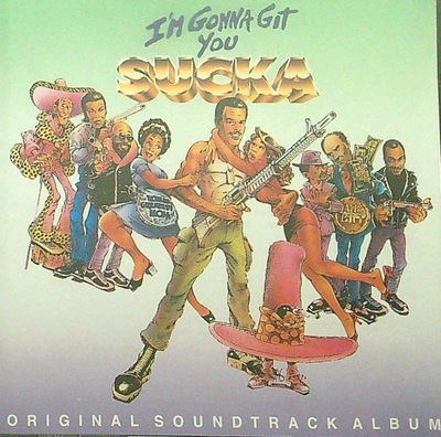 I'm Gonna Git You Sucka SOUNDTRACK