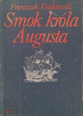 Smok króla Augusta Franciszek Fenikowski