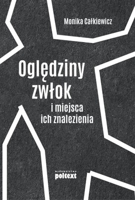 Oględziny zwłok i miejsca ich znalezienia