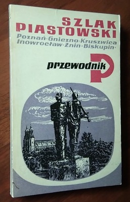 SZLAK PIASTOWSKI przewodnik - Łęcki 1979 r.