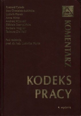 KODEKS PRACY - KOMENTARZ - FLOREK - 4 WYDANIE