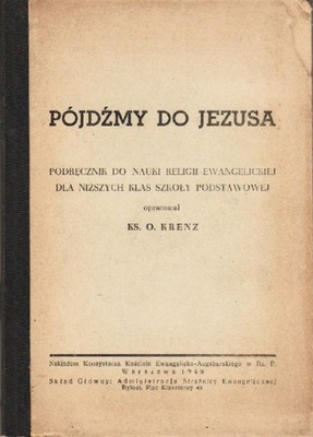 PÓJDŹMY DO JEZUSA. PODRĘCZNIK DO NAUKI... 1948