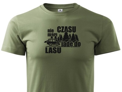 Myśliwska koszulka T-shirt khaki z nadrukiem NIE MAM CZASU JADĘ DO LASU