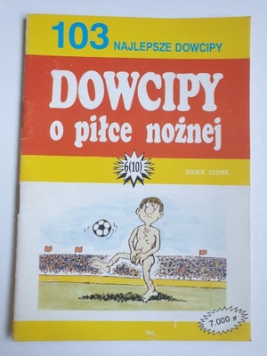 DOWCIPY O PIŁCE NOŻNEJ Szczepan Sadurski