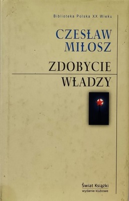 Zdobycie władzy Czesław Miłosz