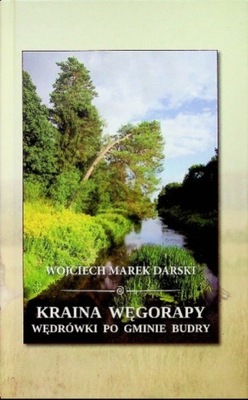 Wojciech Marek Darski - Kraina węgorapy