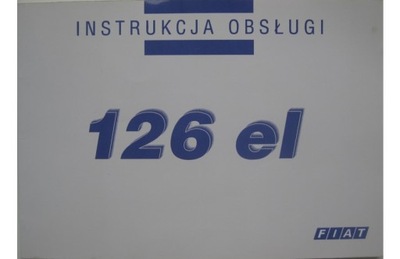 Fiat 126 el Polska instrukcja obsługi 06.1995 rok