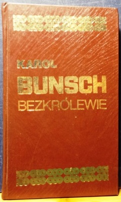 BUNSCH, K. - BEZKRÓLEWIE [Powieści Piastowskie - WL Kraków 1988]