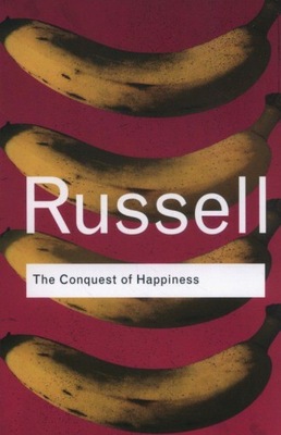THE CONQUEST OF HAPPINESS - Bertrand Russell [KSIĄŻKA]